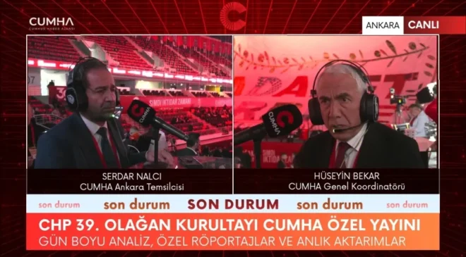 CUMHA GENEL KOORDİNATÖRÜ HÜSEYİN BEKAR: “CHP ÜÇ GÜNLÜK KURULTAYLA PROGRAMINI, TÜZÜĞÜNÜ VE KADROLARINI GÖZDEN GEÇİRİYOR”